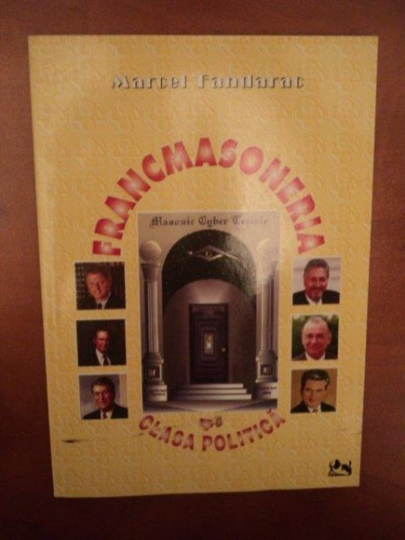 FRANCMASONERIA SI CLASA POLITICA de MARCEL FANDARAT , 2000