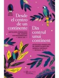 Cumpara ieftin Din centrul unui continent / Desde el centro de un continente/***