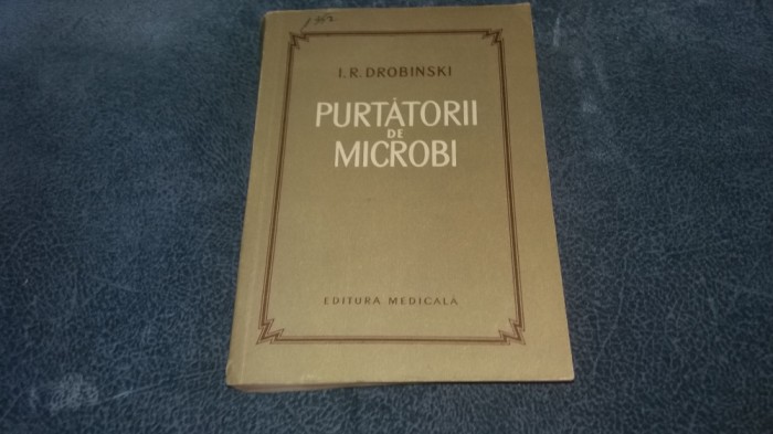 I R DROBINSKI - PUTATORII DE MICROBI 1955