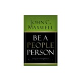 Be a People Person: Effective Leadership Through Effective Relationships