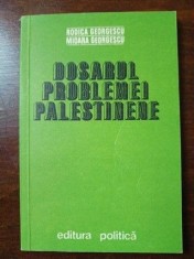 Dosarul problemei palestinene- Rodica Georgescu, Mioara Georgescu