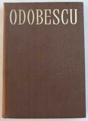 OPERE de ALEXANDRU ODOBESCU , VOLUMUL I - 1965 foto