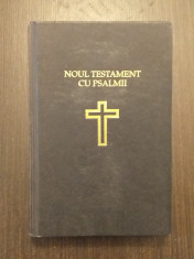 NOUL TESTAMENT CU PSALMI - CU BINECUVANTAREA PF TEOCTIST - BOR 1991 foto