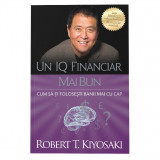 Un IQ financiar mai bun. Ed a II a, Robert T. Kiyosaki, Curtea Veche