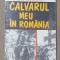 Calvarul meu &icirc;n Rom&acirc;nia - Kurt Schieboldt