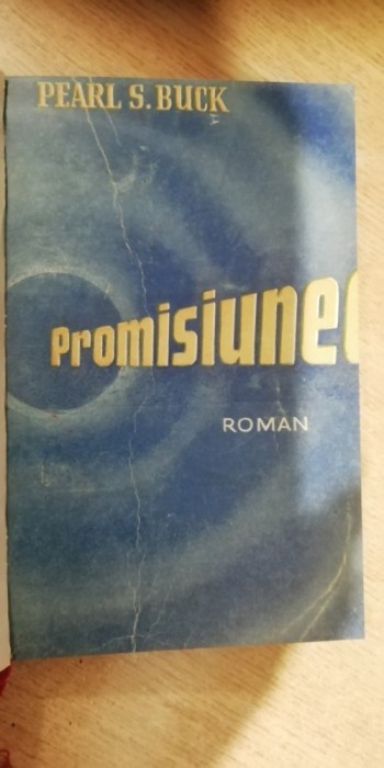 myh 521 - PROMISIUNEA - PEARL S BUCK - ED 1945