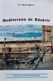 Cumpara ieftin Mediterana de Răsărit - 2002 - Ivi Meleagrou (@N14)