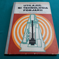 UTILAJUL ȘI TEHNOLOGIA FORJĂRII /VASILE POPESCU/MANUAL LICEE SPECIALITATE1980 *