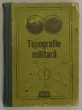 TOPOGRAFIE MILITARA de A. DANESCU , L. RUDAS , L. ROTAR , 1975