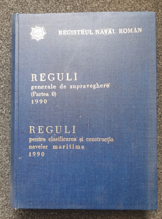 REGULI GENERALE DE SUPRAVEGHERE * REGULI CLASIFICAREA CONSTRUCTIA NAVELOR 1990