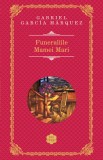 Funeraliile Mamei Mari - Gabriel Garcia Marquez - Rao