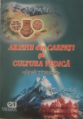 Arienii din Carpati si Cultura vedica. Editie bilingva romana-engleza