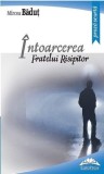 Intoarcerea fratelui risipitor | Mircea Badut