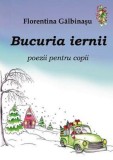 Cumpara ieftin Bucuria iernii - Paperback - Florentina Gălbinașu - Tana