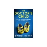 The Doctor's Child: An incredibly gripping and page-turning psychological thriller