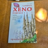 Ghidul xenofobului. Spaniolii - Drew Launay