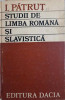 STUDII DE LIMBA ROMANA SI SLAVISTICA-I. PATRUT