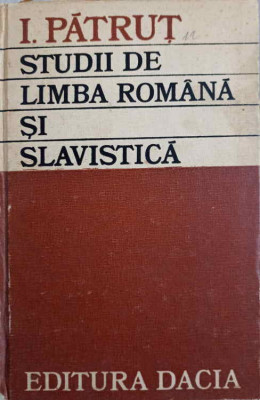 STUDII DE LIMBA ROMANA SI SLAVISTICA-I. PATRUT foto
