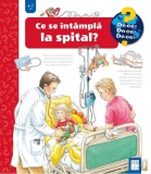 Cumpara ieftin Ce Se Intampla La Spital?, Andrea Erne - Editura Casa
