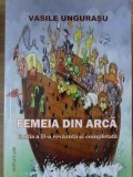 Femeia din Arca - Epigrame, Vasile Ungurasu, Editura Pim, 2019, Poezie Rom&acirc;nă