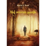 Aki sosem alszik - Simon X. Rost