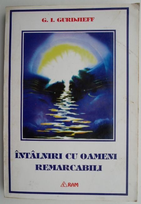 Intalniri cu oameni remarcabili &ndash; G. I. Gurdjieff
