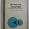 GEOMETRIE ANALITICA - MANUAL PENTRU CLASA A XI - A DE LICEU - SECTIA REALA de GH. D. SIMIONESCU , 1968