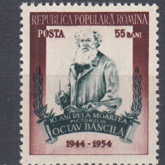 ROMANIA 1954 LP 362-10 ANI DE LA MOARTEA LUI OCTAV BANCILA MNH