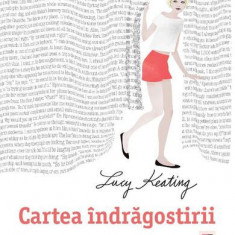 Cartea îndrăgostirii - Paperback brosat - Lucy Keating - Trei