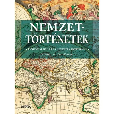 Nemzett&amp;ouml;rt&amp;eacute;netek - Hogyan alakult ki a nemzetek identit&amp;aacute;sa - Peter Furtado foto