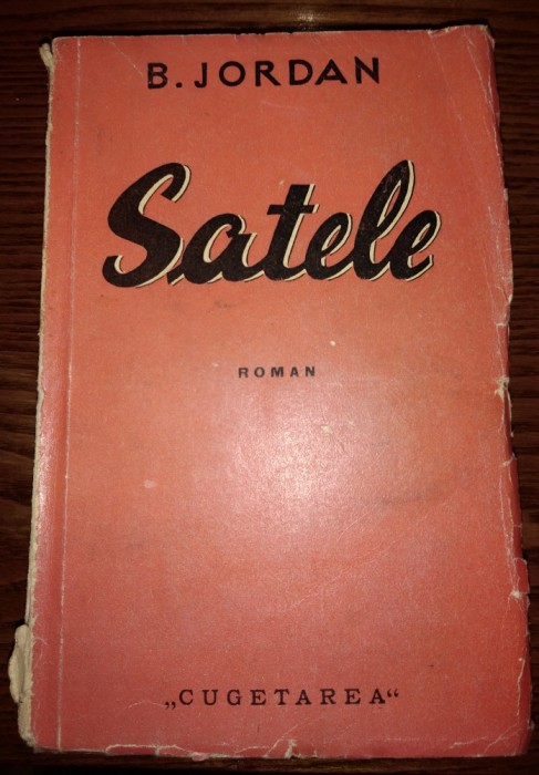 Satele&quot; de B. Jordan, 1938, ediția I, Editura &quot;Cugetarea&quot;, București