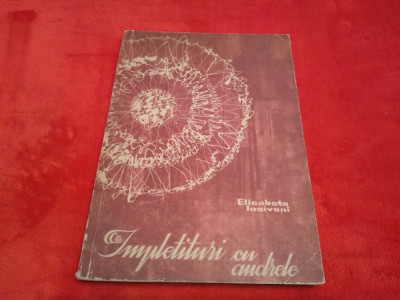 INPLETITURI CU ANDRELE ELISABETA IOSIVONI 1965/304 PAGINI foto