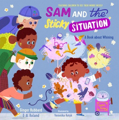 Sam and the Sticky Situation: A Book about Whining foto