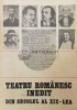 Teatru Rom&acirc;nesc Inedit Sec. XIX, 1986, Minerva. Biografii, Memorii, Jurnale. 435 Pagini. Coperta Broșată. Stare Buna