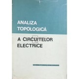 Marius Preda - Analiza topologica a circuitelor electrice (Editia: 1979)