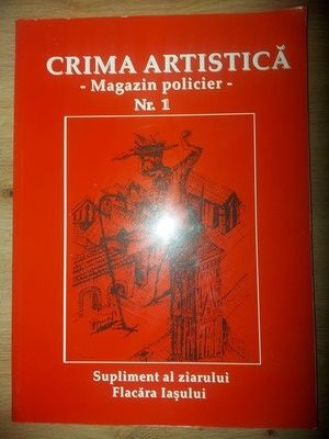 Crima artistica nr. 1 Magazin policier Supliment al ziarului Flacara Iasului foto