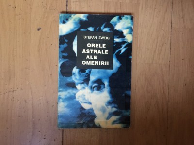 k4 Stefan Zweig - Orele astrale ale omenirii foto