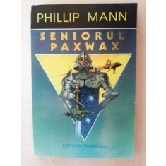 Seniorul Paxwax- Phillip Mann