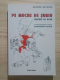 George Astaloș - Pe muche de șuriu. C&acirc;nturi de ocnă (cu microglosare argotice și desene de Constantin Piliuță; 1999)