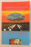 PROIECTE PLANETARE de ALEXANDRU MIRONOV , ALEXANDRU BOIU , 2006 *PREZINTA HALOURI DE APA