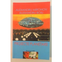 PROIECTE PLANETARE de ALEXANDRU MIRONOV , ALEXANDRU BOIU , 2006 *PREZINTA HALOURI DE APA