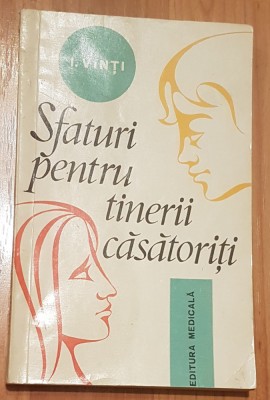 Sfaturi pentru tinerii casatoriti de I. Vinti foto