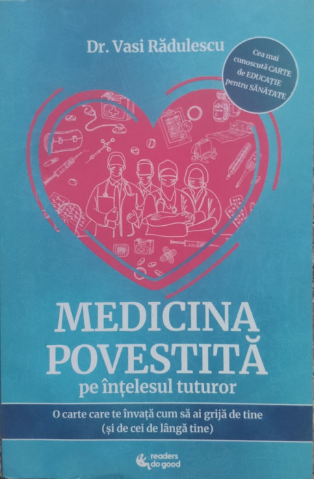 Medicina Povestita Pe Intelesul Tuturor - Vasi Radulescu ,557005