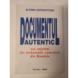 Șlomo Șitnovitzer - Documentul autentic sau amintiri din &icirc;nchisorile comuniste din Rom&acirc;nia