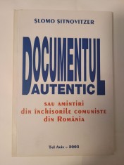 Șlomo Șitnovitzer - Documentul autentic sau amintiri din &icirc;nchisorile comuniste din Rom&acirc;nia