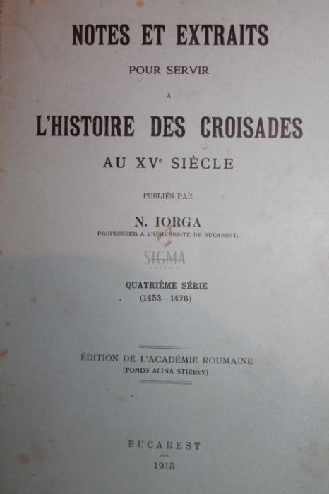 NOTES ET EXTRAITS POUR SERVIR A L HISTOIRE DES CROISADES AU XV SIECLE