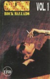 Golden Rock Ballads (Vol. 1) Caseta audio Compilatie Muzica Rock Vivo