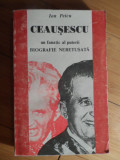Ceusescu Un Fanatic Al Puterii Biografie Neretusata - Ion Petcu ,530580