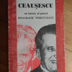 Ceusescu Un Fanatic Al Puterii Biografie Neretusata - Ion Petcu ,530580