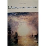 Patrick Nee - L&#039;Ailleurs en question (Editia: 2008)